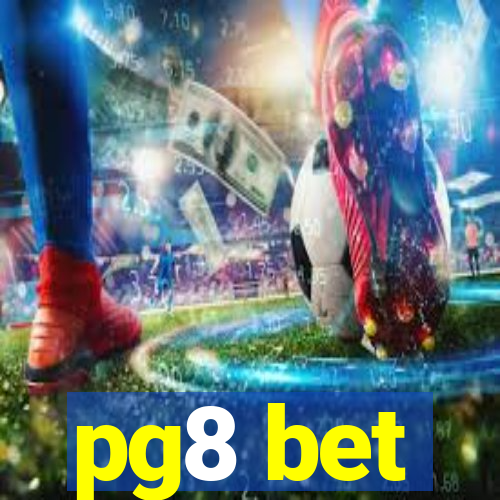 pg8 bet